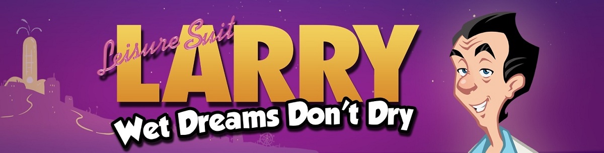 Leisure Suit Larry - Wet Dreams Don t Dry