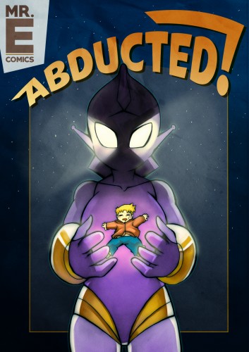 Mr.E - Abducted! Porn Comic