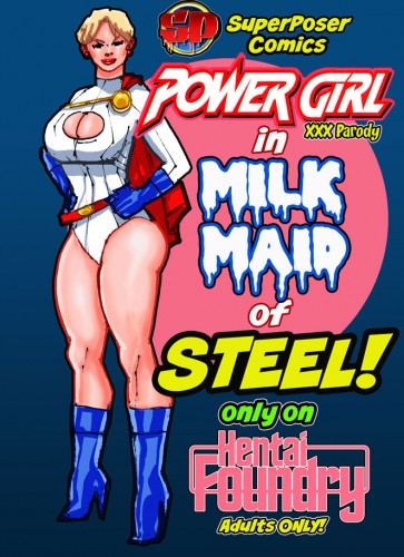 SuperPoser - Milk Maid Of Steel (Justice League) Ongoing Porn Comic